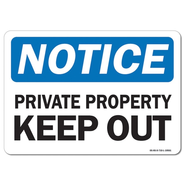Safety Sign, OSHA Notice, 3.5" Height, 5" Width, Private Property Keep Out, Landscape, 10PK